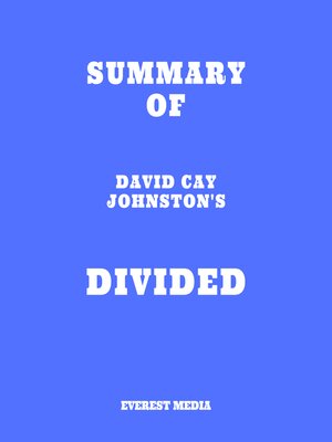 cover image of Summary of David Cay Johnston's Divided
